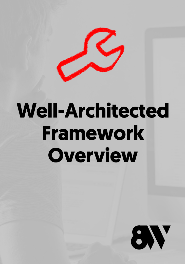 Well-Architected Framework Overview