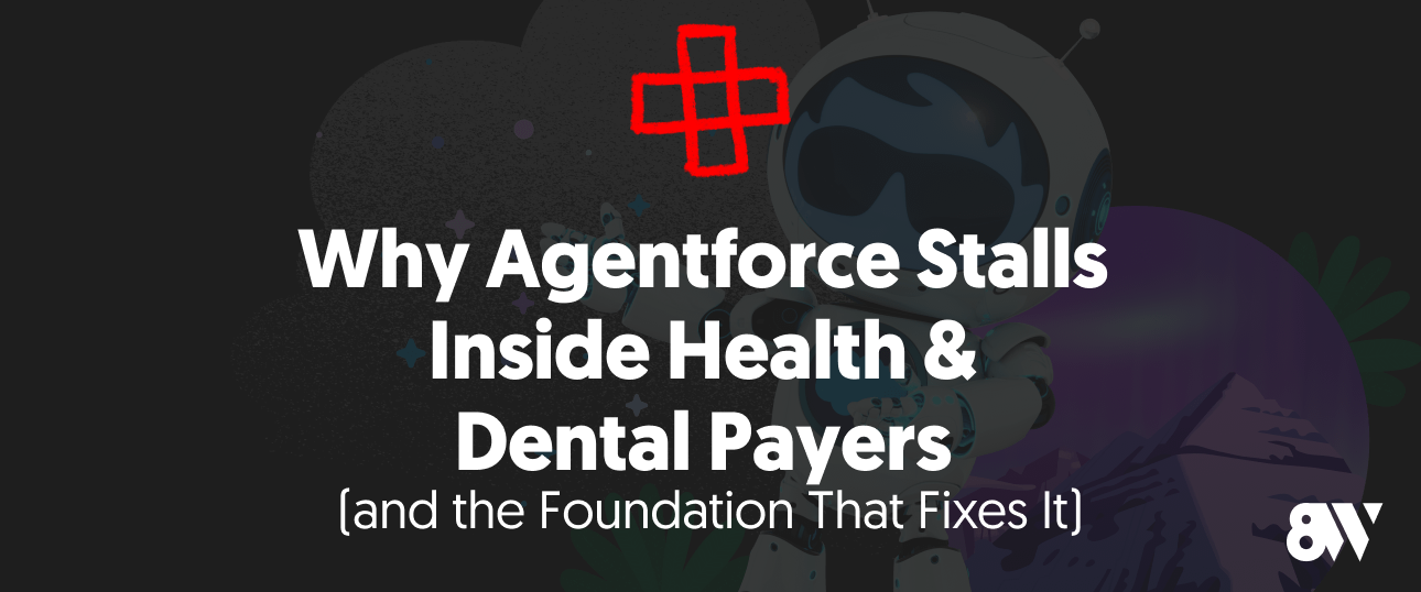 8 West Consulting - Article - Why Agentforce Stalls
