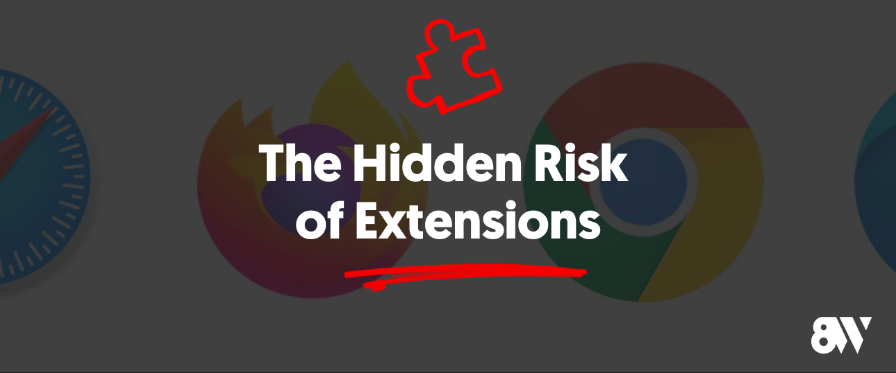 8 West Consulting - Article - The Hidden Risk of Extensions