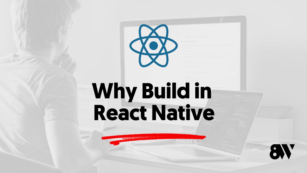 Why Build in React Native